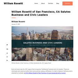 William Rosetti of San Francisco, CA Salutes Business and Civic Leaders