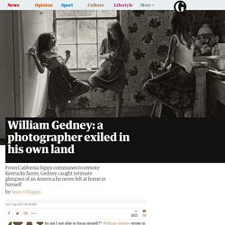 William Gedney: a photographer exiled in his own land