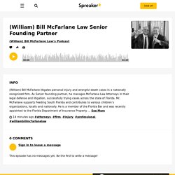 (William) Bill McFarlane Law Senior Founding Partner