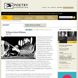 William Carlos Williams : The Poetry Foundation : Find Poems and Poets. Discover Poetry.