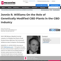 Jonnie R. Williams On the Role of Genetically Modified CBD Plants in the CBD Industry