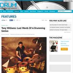 Tony Williams: Passing Of A Drum Genius