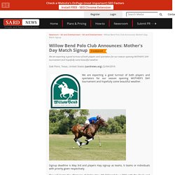 Willow Bend Polo Club Announces: Mother's Day Match Signup