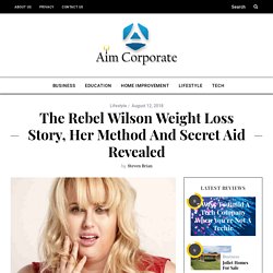 The Rebel Wilson Weight Loss Story, Her Method And Secret Aid Revealed