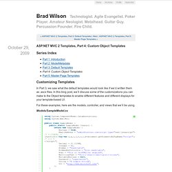 Brad Wilson ASP.NET MVC 2 Templates, Part 4 Custom Object Templates