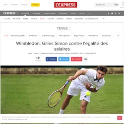 Wimbledon: Gilles Simon contre l'égalité des salaires