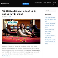 Win2888 có lừa đảo không? Lý do nhà cái này bị chặn?