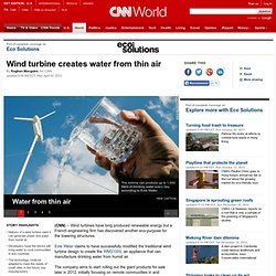 Wind turbine creates water from thin air