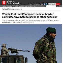 Windfalls of war: Pentagon's competition for contracts abysmal compared to other agencies