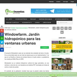 Windowfarm. Jardín hidropónico para las ventanas urbanas