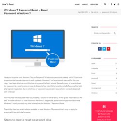 Windows 7 Password Reset - Reset Password Windows 7