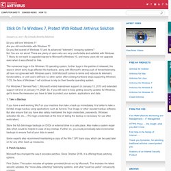 Stick On To Windows 7, Protect With Robust Antivirus Solution