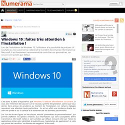 Windows 10 : faites très attention à l'installation !