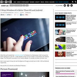5 Ways Windows 8 Is Better Than iOS and Android