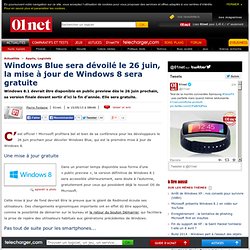 Windows Blue sera dévoilé le 26 juin, la mise à jour de Windows 8 sera gratuite