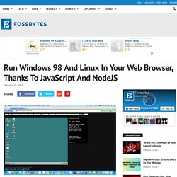Run Windows 98 And Linux In Your Web Browser, Thanks To JavaScript And NodeJS