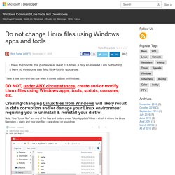 Do not change Linux files using Windows apps and tools – Windows Command Line Tools For Developers