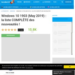 W10 - Windows 10 1903 : la liste COMPLÈTE des nouveautés – Le Crabe Info