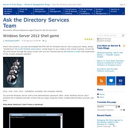 Windows Server 2012 Shell game - Ask the Directory Services Team