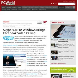 Skype 5.8 For Windows Brings Facebook Video Calling