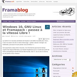 Windows 10, GNU Linux et Framapack : passez à la vitesse Libre