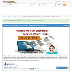 Windows Mail Support Number UK 0800-046-5077 Windows Mail Helpline Number UK - Classifieds 573788