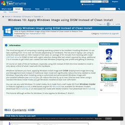 Apply Windows Image using DISM Instead of Clean Install