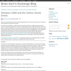 Windows 2008 and the IsAlive Sanity Check - Brian Kern's Exchange Blog