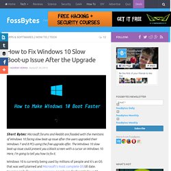 How to Fix Windows 10 Slow Boot-up Issue After the Upgrade