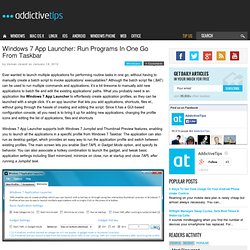 Windows 7 App Launcher: Run Programs In One Go From Taskbar