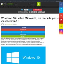 Windows 10 : selon Microsoft, les mots de passe c'est terminé !