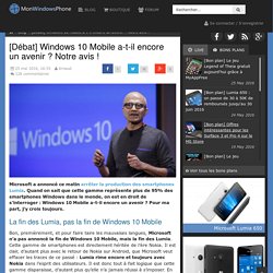 ​[Débat] Windows 10 Mobile a-t-il encore un avenir ? Notre avis !