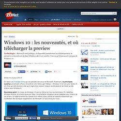 Windows 10 : les nouveautés, et où télécharger la preview ?