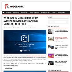 Windows 10 octomber Update: Minimum System Requirements And Key Updates For IT Pros