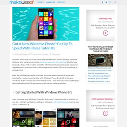 Got A New Windows Phone? Get Up To Speed With These Tutorials