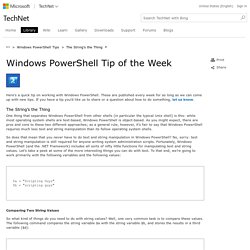 Windows PowerShell Tip: The String’s the Thing