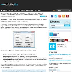 Tweak Windows Prefetch(XP) And Superfetch(Vista)