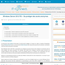 Windows Server 2012 R2 - Se protéger des accès anonymes