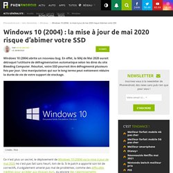 Windows 10 (2004) : la mise à jour de mai 2020 risque d'abimer votre SSD