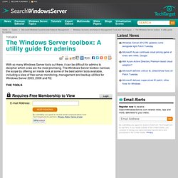 The Windows Server toolbox: A utility guide for admins