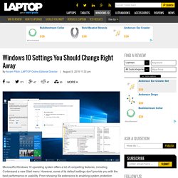 Windows 10 Settings You Should Change Right Away
