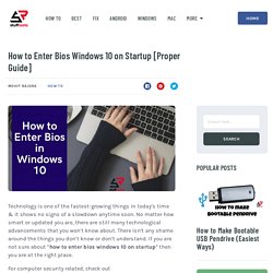 How to Enter Bios Windows 10 on Startup [Proper Guide] - StuffRoots