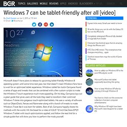 Windows 7 can be tablet-friendly after all [video]