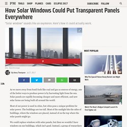 How Solar Windows Could Put Transparent Panels Everywhere