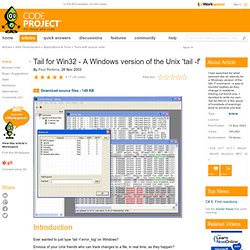 Tail for Win32 - A Windows version of the Unix &#039;tail -f&#039;. Free source code and programming help