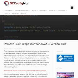 Remove Built-in apps for Windows 10 version 1803 – System Center ConfigMgr