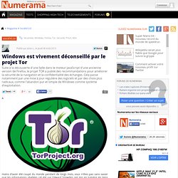 Windows est vivement déconseillé par le projet Tor