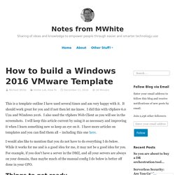 How to build a Windows 2016 VMware Template – Notes from MWhite