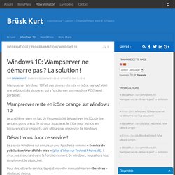 Windows 10: Wampserver ne démarre pas ? La solution ! — Brüsk Kurt