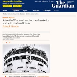 Raise the Windrush anchor – and make it a statue to modern Britain